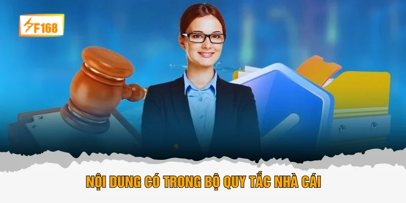 Nội dung có trong bộ quy tắc nhà cái